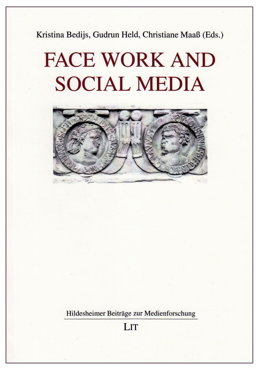 Face Work and Social Media (Hildesheimer Beitrage zur Medienforschung) Law