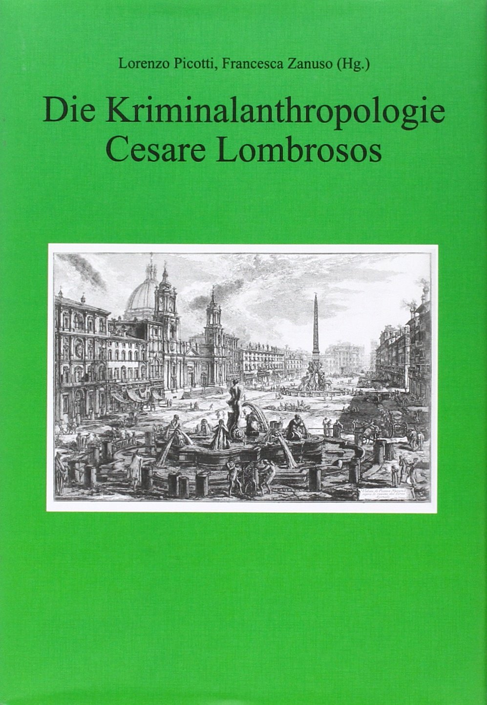 Kriminalanthropologie Cesare Lombrosos. Vom 19. Jhdt. book