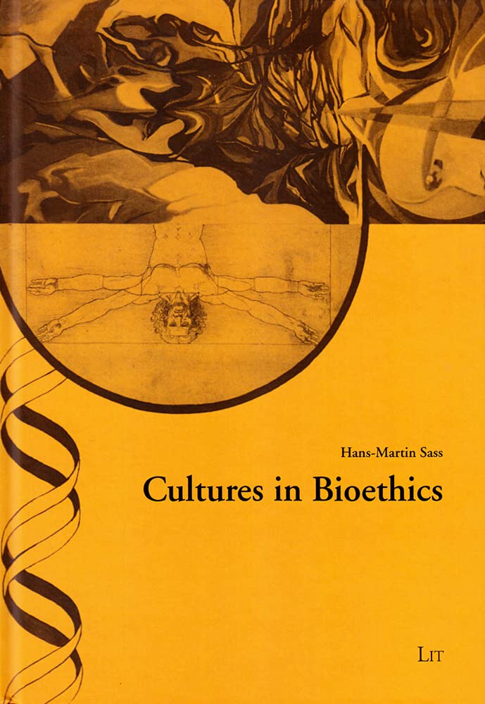 Cultures in Bioethics: Volume 40 (Ethik in Der Praxis / Practical Ethics: Studien / Studies, Band 40) Philosophy