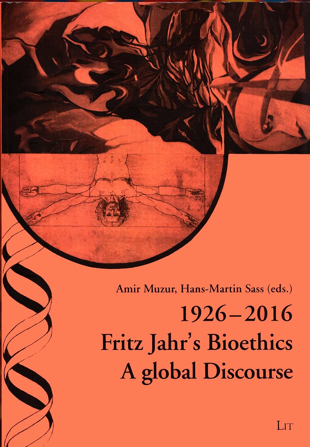 1926-2016 Fritz Jahr's Bioethics: A global Discourse: Global Discourses on the Bioethischen Imperativ (December 1926). English Edition: Basicly for ... / Practical Ethics - Controversies, Band 33) Philosophy