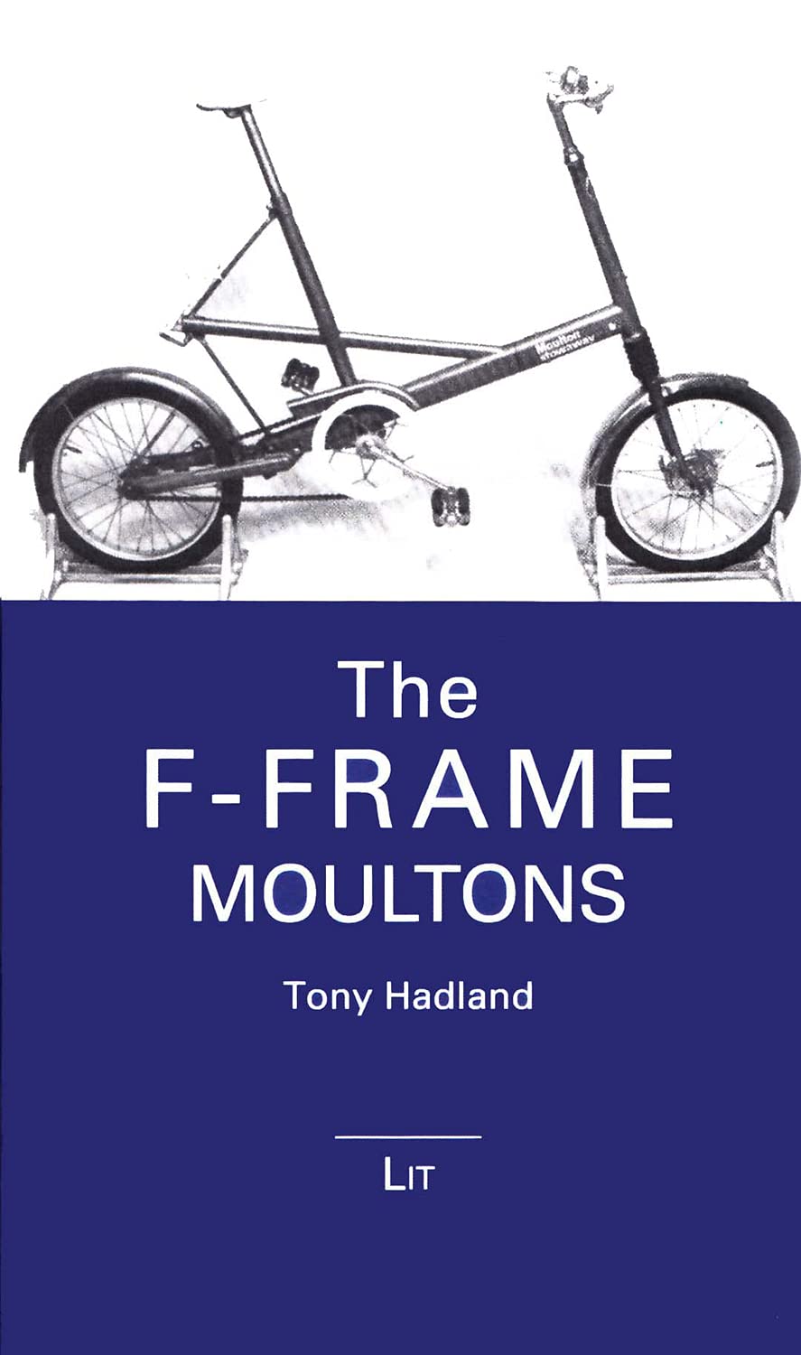 The F-Frame Moultons: Volume 2 (Bicycle Science, Band 2) Books