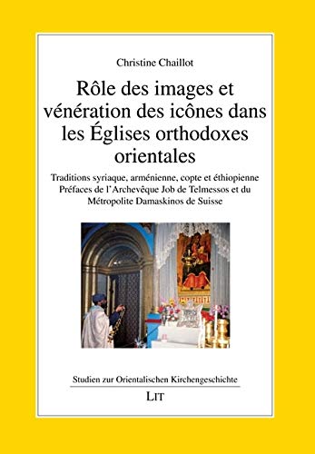 Rôle des images et vénération des icônes dans les Églises orthodoxes orientales Books