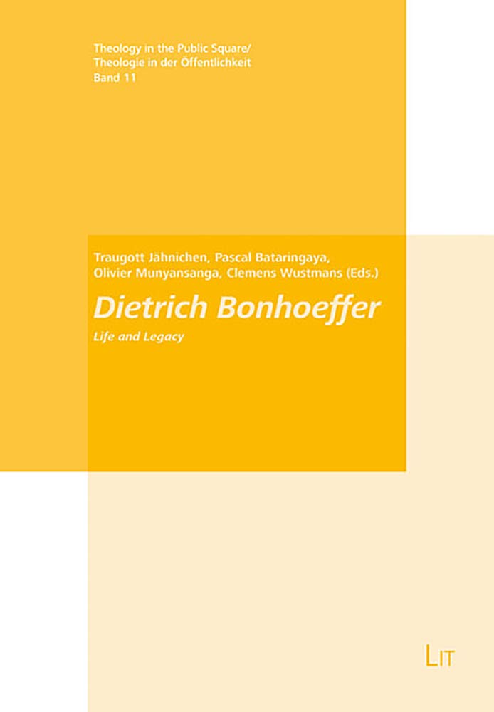 Dietrich Bonhoeffer: Life and Legacy (Theology in the Public Square, Band 11) Memories