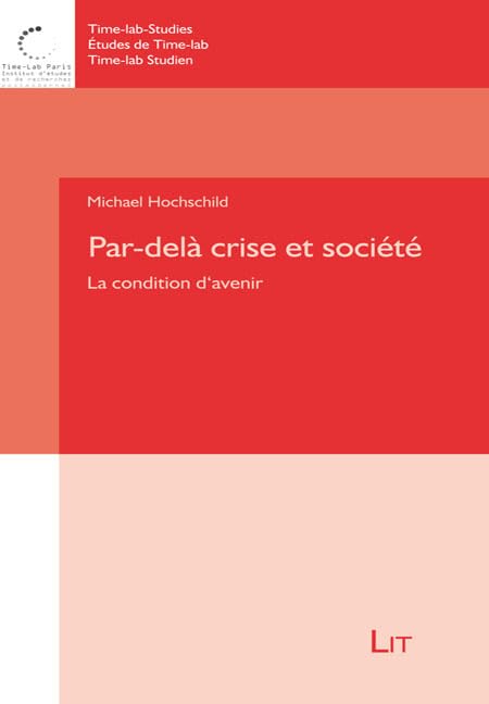 Par-delà crise et société: La condition d'avenir Books