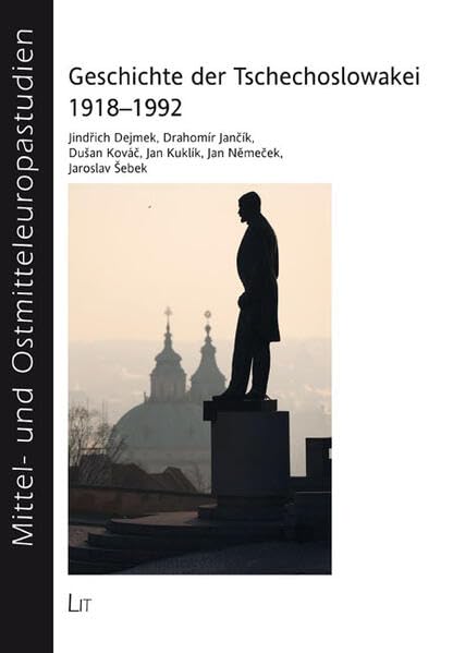 Geschichte der Tschechoslowakei 1918-1992 (Mittel- und Ostmitteleuropastudien) Politics & History