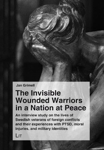 The Invisible Wounded Warriors in a Nation at Peace: An interview study on the lives of Swedish veterans of foreign conflicts and their experiences ... Care - Spirituality - Interculturality, 10) Medicine