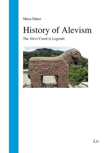 History of Alevism: The Alevi Creed in Legends (Religionsgeschichte) Religion & Esotericism