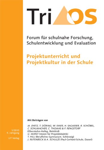 Projektunterricht und Projektkultur in der Schule. 5. Jahrgang, Heft 2/2010 Books