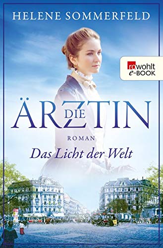 Product Image: Die Ärztin: Das Licht der Welt (Ricarda Thomasius)