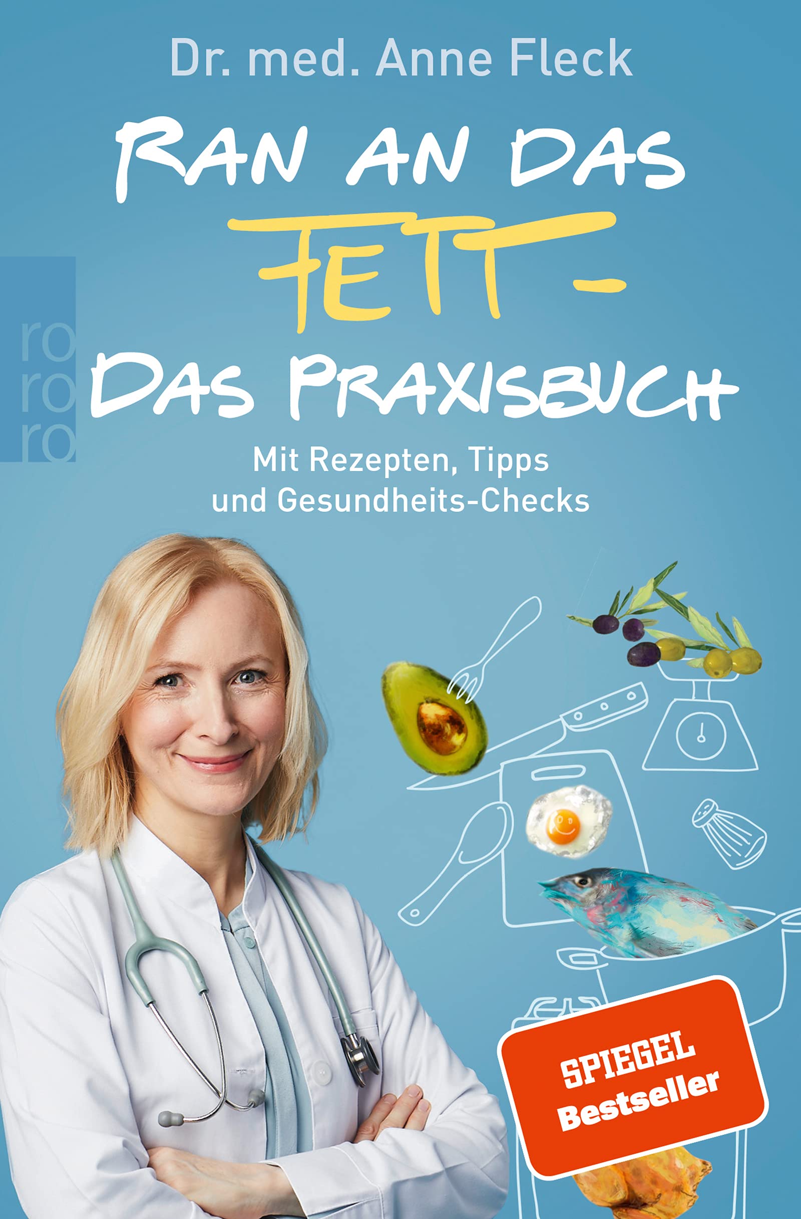 Ran an das Fett: Die Wahrheit über den zu Unrecht ungeliebten Nährstoff Books