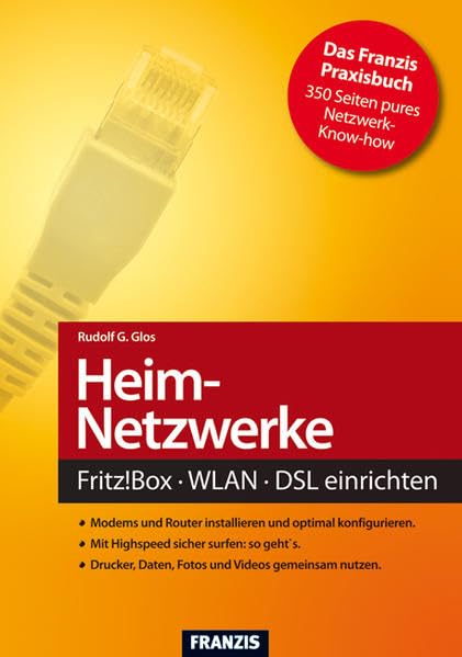 Heimnetzwerke - Fritz!box/WLAN/DSL: Der Ratgeber für sichere und schnelle Heimnetzwerke (Action) Computer Science