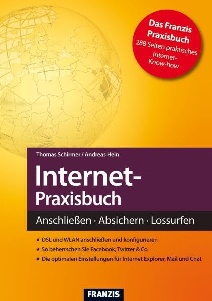 Internet-Praxisbuch: Anschließen · Absuchern · Lossurfen. DSL und WLAN anschließen und konfigurieren. So beherrschen Sie Facebook, Twitter & Co. Die ... für Internet Explorer, Mail und Chat (Action) Computer Science
