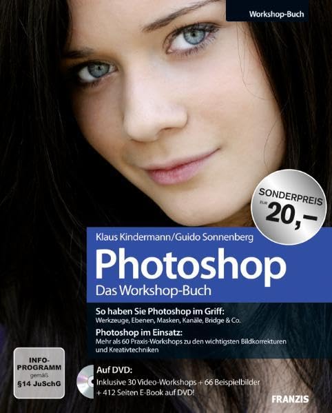 Das Photoshop-Workshopbuch: So haben Sie Photoshop im Griff Werkzeuge, Ebenen, Masken, Kanäle, Bridge & Co. Photoshop im Einsatz: Mehr als 60 ... Bildkorrekturen und Kreativtechniken Computer Science