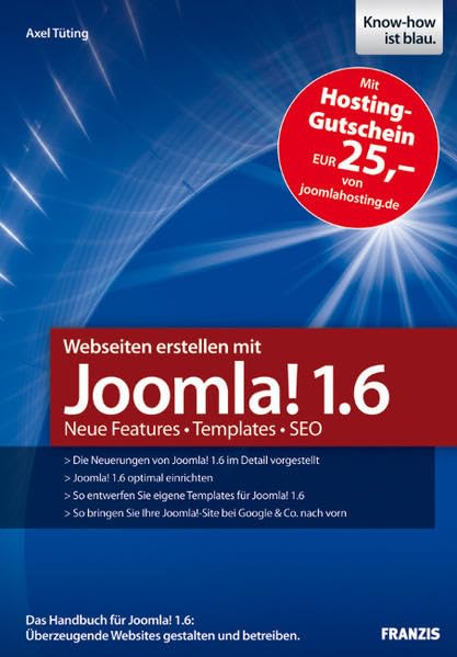 Webseiten erstellen mit Joomla! 1.6 - Neue Features - Templates - SEO: Neue Features - Template - SEO. Mit Hosting-Gutschein (Professional Series) Business, Finance & Career