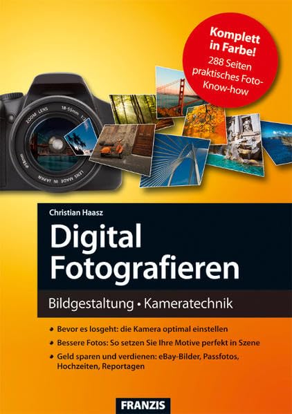 Digital Fotografieren: Bildgestaltung - Kameratechnik (Action) Hobbies & Crafts