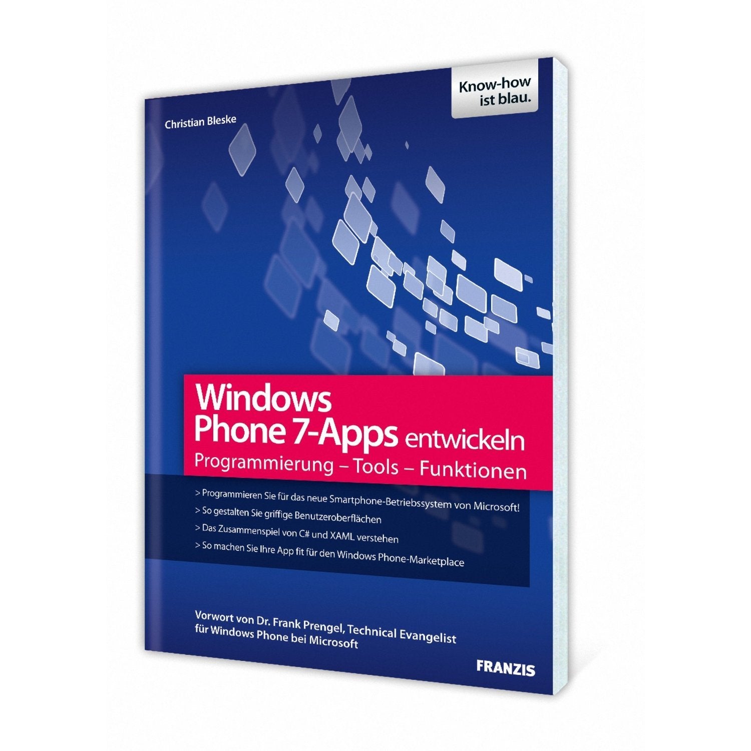 Windows Phone 7-Apps entwickeln: Programmierung - Tools - Funktionen (Professional Series) Computer Science