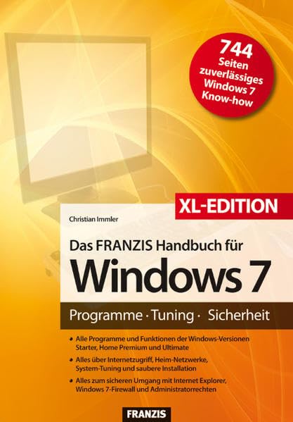 Das Franzis Handbuch für Windows 7 - XL Sonderausgabe: Programme - Tuning - Sicherheit (Action) Computer Science