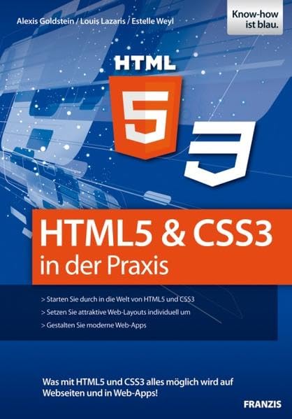 HTML5 & CSS3 in der Praxis: Was mit HTML5 und CSS3 alles möglich wird auf Webseiten und in Web-Apps! (Professional Series) Computer Science
