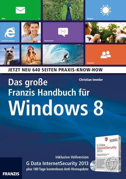 Das Große Franzis-Handbuch für Windows 8: Inklusive Vollversion G Data InternetSecurity 2013 plus 180 Tage kostenloses Anti-Virenupdate Computer Science