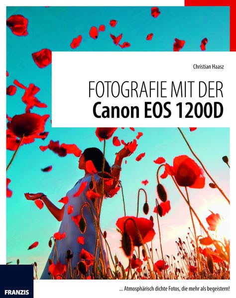Fotografie mit der Canon EOS 1200D: ...Atmosphärisch dichte Fotos, die mehr als begeistern Photography
