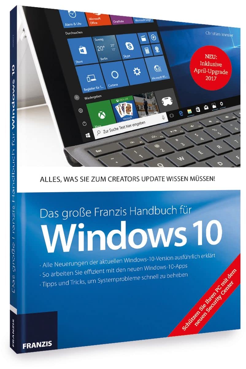 Das große Franzis Handbuch für Windows 10: Alles, was Sie zum Creators Update wissen müssen! Computer Science
