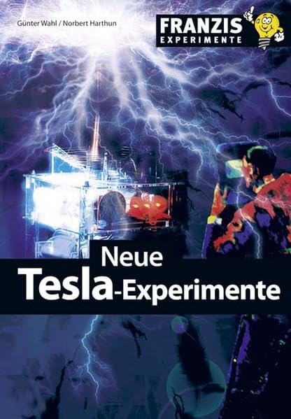 20 neue Tesla-Experimente: Experimente mit drahtloser Energieübertragung Media & Communication