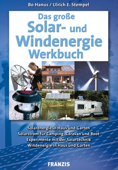 Das große Solar- und Windenergie Werkbuch (Do it yourself) Hobbies & Crafts