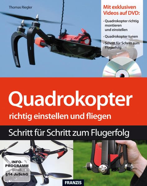 Quadrokopter richtig einstellen, tunen und fliegen (Modellbau) Business & Technology