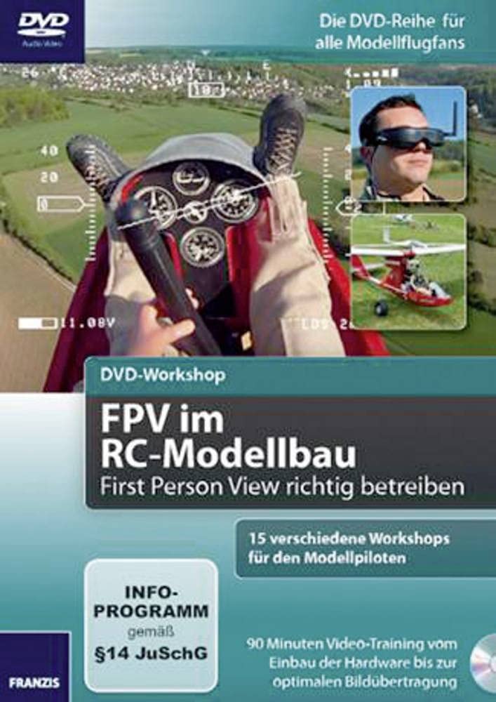 DVD-Workshop: FPV (First Person View) richtig betrieben: Videoübertragung aus dem RC-Modell Books