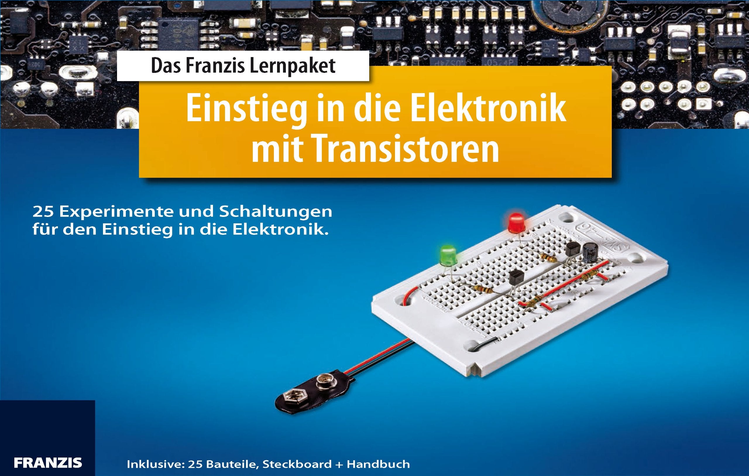 Lernpaket Einstieg in die Elektronik mit Transistoren: 25 Experimente und Schaltungen für den Einstieg in die Elektronik Computer Science