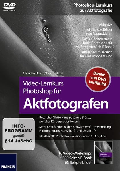 Video-Lernkurs Photoshop für Aktfotografen: 10 Video-Workshops, 300 Seiten E-Book, 63 Beispielbilder Computer Science