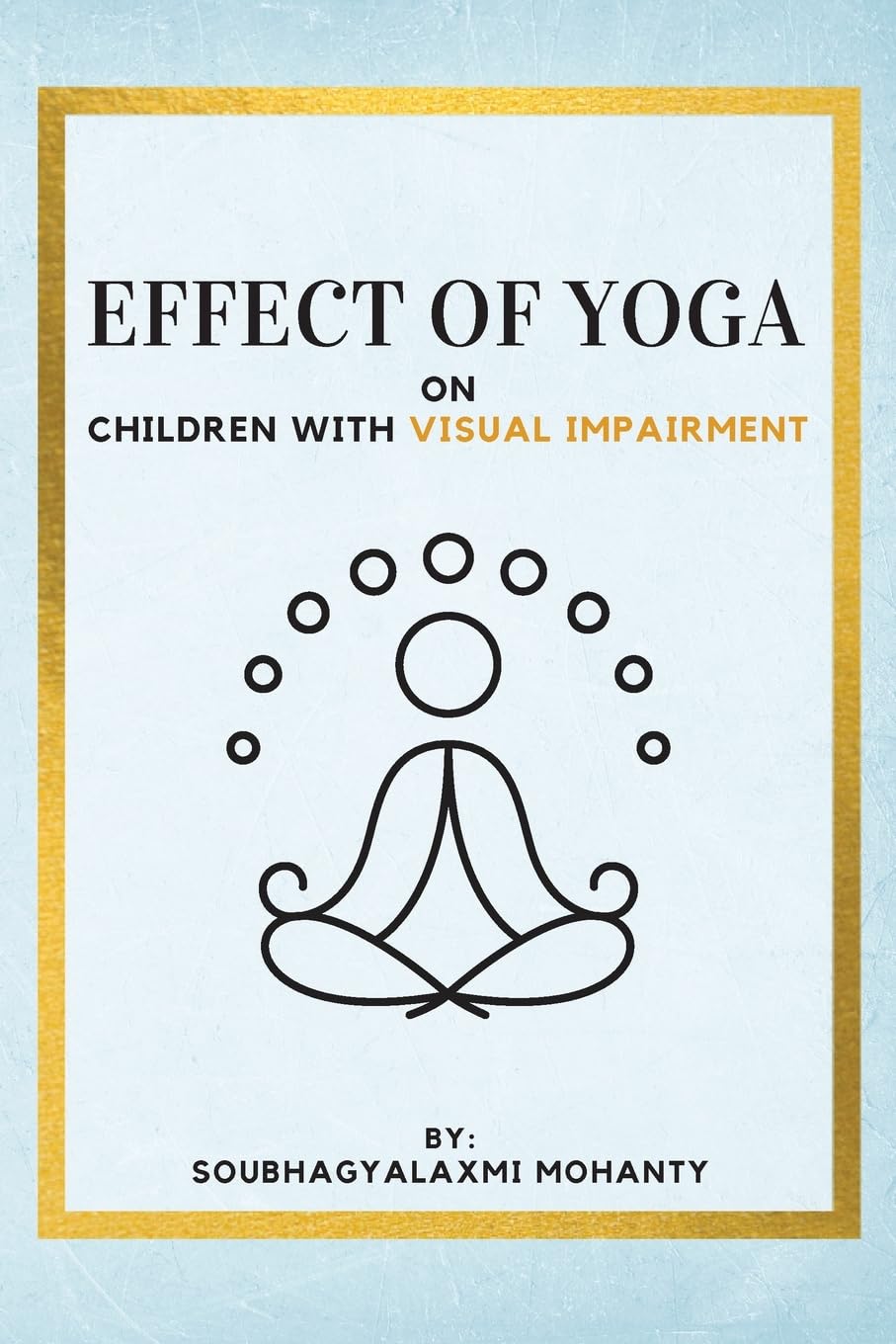 Effect Of Yoga On Children With Visual Impairment Health, Nutrition & Fitness