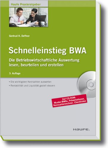 Schnelleinstieg BWA: Die Betriebswirtschaftliche Auswertung lesen, beurteilen und erstellen Law