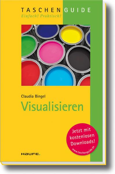 Visualisieren (Haufe TaschenGuide) Business, Finance & Career