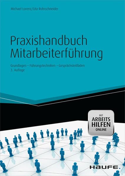 Praxishandbuch Mitarbeiterführung: Führungstechniken konkret dargestellt (Haufe Praxisratgeber) Law