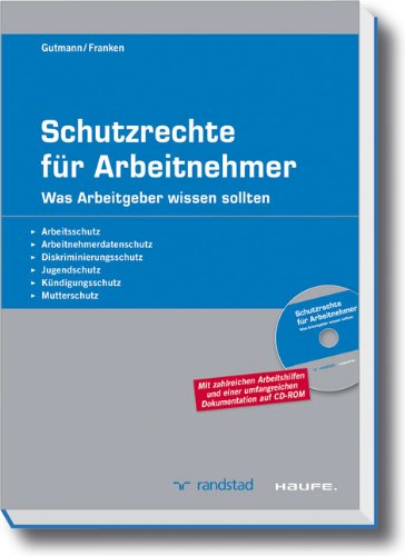 Schutzrechte für Arbeitnehmer: Was Arbeitgeber wissen sollten Law