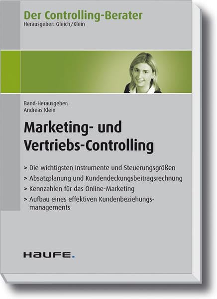 Der Controlling-Berater Band 11: Marketing- und Vertriebs-Controlling: Die wichtigsten Instrumente und Steuerungsgrößen... Law