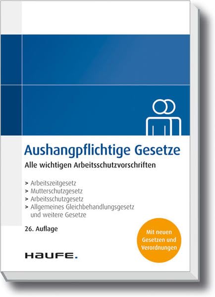 Aushangpflichtige Gesetze: Aktualisierte Neuauflage Law