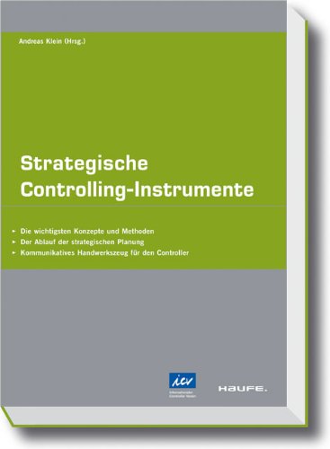 Strategische Controlling-Instrumente: Die wichtigsten Konzepte und Methoden - Der Ablauf der strategischen Planung - Kommunikatives Handwerkszeug für den Controller Law