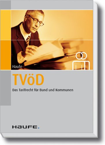 TVöD - Das Tarifrecht für Bund und Kommunen: Aktualisierte Neuauflage - inkl. der durchgeschriebenen Fassungen der einzelnen Spartentarifverträge Law