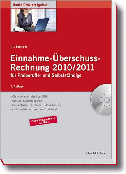 Einnahme-Überschussrechnung 2010/2011: für Freiberufler und Selbstständige (Haufe Praxisratgeber) Law