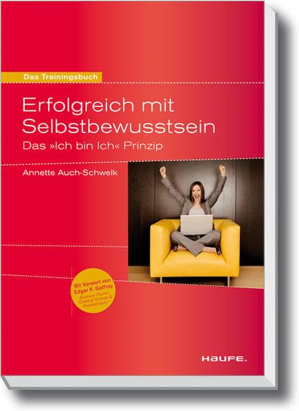 Erfolgreich mit Selbstbewusstsein. Das "Ich bin Ich" Prinzip Psychology