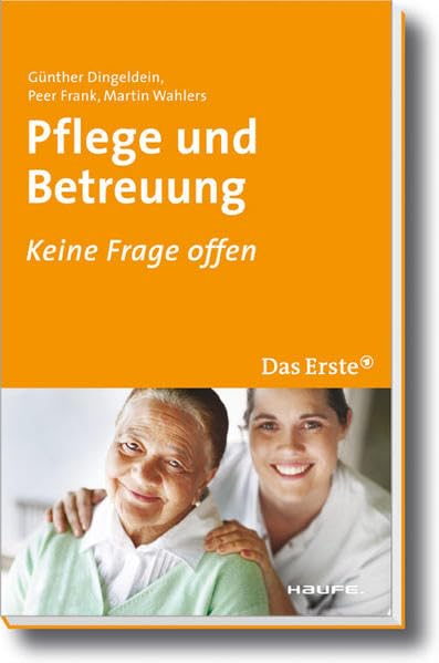 Pflege und Betreuung: Keine Frage offen (ARD Buffet bei Haufe) Legal advice