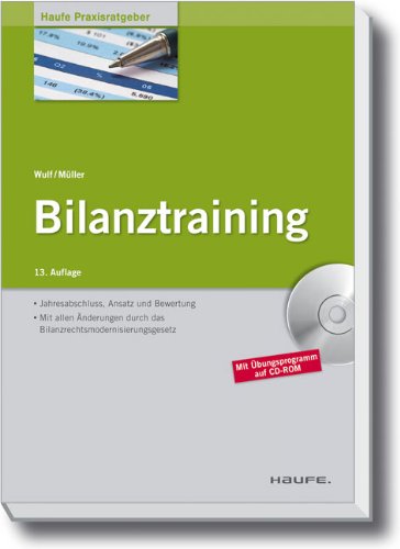 Bilanztraining: Mit allen Änderungen durch das Bilanzrechtsmodernisierungsgesetz (BilMoG) Law