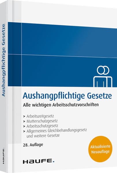 Aushangpflichtige Gesetze: Aktualisierte Neuauflage Law