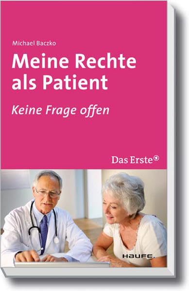Meine Rechte als Patient: Keine Frage offen (ARD Buffet bei Haufe) Politics & History