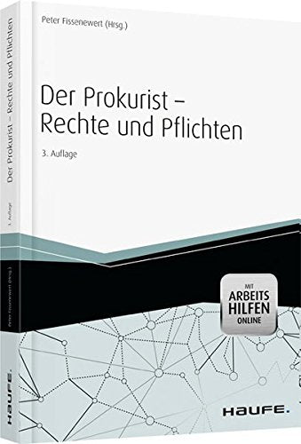 Der Prokurist - Rechte und Pflichten -  mit Arbeitshilfen online Law