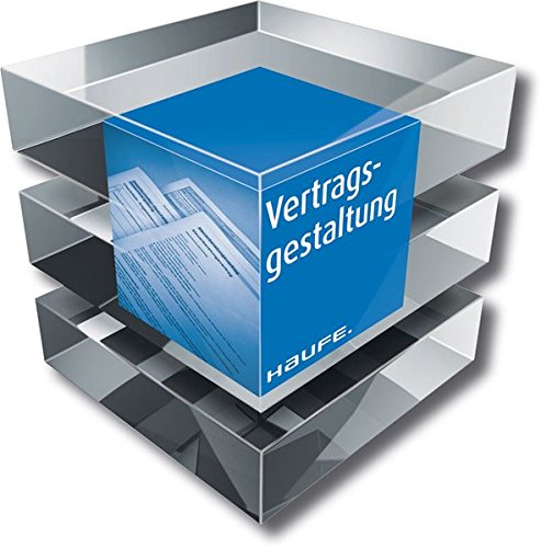 Haufe Vertragsgestaltung: Vertragsbeziehungen einfach, schnell und rechtssicher gestalten Books