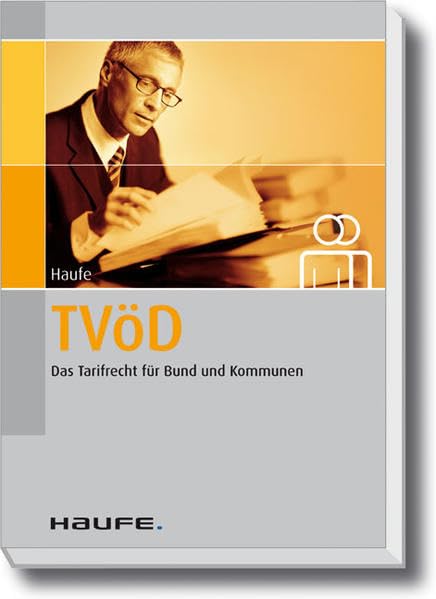 TVöD - Das Tarifrecht für Bund und Kommunen: Aktualisierte Neuauflage - inkl. der durchgeschriebenen Fassungen der einzelnen Spartentarifverträge Law