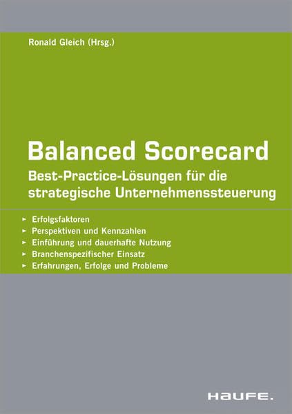 Balanced Scorecard: Best-Practice-Lösungen für die strategische Unternehmenssteuerung (Haufe Fachpraxis) Law